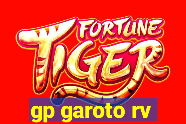 gp garoto rv